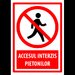 Indicator de securitate pentru accesul interzis pietoni